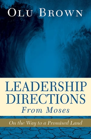 Leadership Directions from Moses