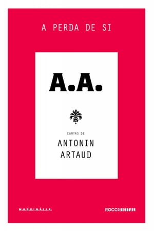 A perda de si Cartas de Antonin Artaud