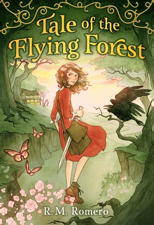 Tale of the Flying Forest【電子書籍】 R. M. Romero