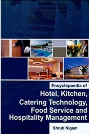 楽天楽天Kobo電子書籍ストアEncyclopaedia Of Hotel, Kitchen, Catering Technology, Food Service And Hospitality Management【電子書籍】[ Shruti Nigam ]