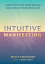 Intuitive Manifesting Align with Your Inner Wisdom and Attract Your Dream LifeŻҽҡ[ Brigit Esselmont ]