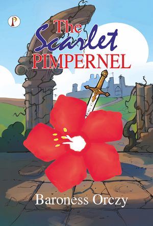 The Scarlet PimpernelŻҽҡ[ Baroness Orczy ]