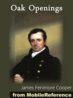 ŷKoboŻҽҥȥ㤨Oak Openings (Mobi ClassicsŻҽҡ[ James Fenimore Cooper ]פβǤʤ162ߤˤʤޤ
