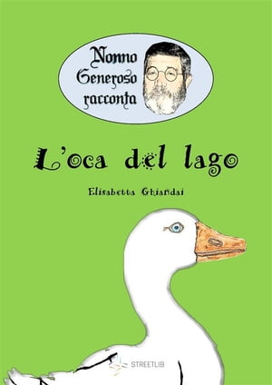 Nonno Generoso racconta - L'oca del lago