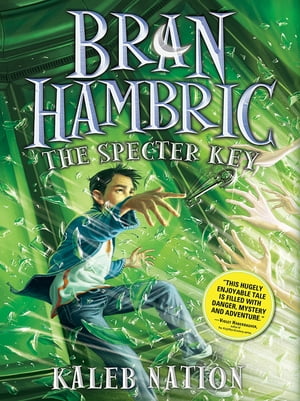 ŷKoboŻҽҥȥ㤨Bran Hambric: The Specter KeyŻҽҡ[ Kaleb Nation ]פβǤʤ950ߤˤʤޤ