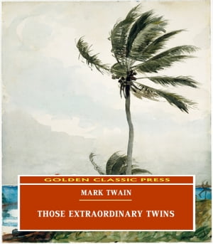 Those Extraordinary Twins【電子書籍】[ Mark Twain ](3)