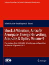 ŷKoboŻҽҥȥ㤨Shock & Vibration, Aircraft/Aerospace, Energy Harvesting, Acoustics & Optics, Volume 9 Proceedings of the 35th IMAC, A Conference and Exposition on Structural Dynamics 2017ŻҽҡۡפβǤʤ24,309ߤˤʤޤ