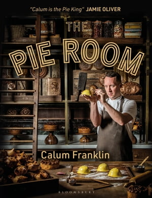 The Pie Room 80 achievable and show-stopping pies and sides for pie lovers everywhere