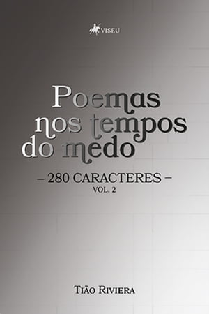 Poemas Nos Tempos Do Medo 280 caracteres Vol. 2【電子書籍】[ Ti?o Riviera ]