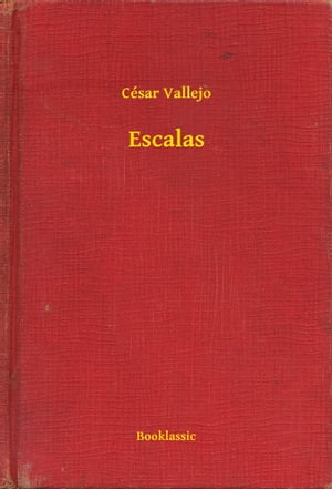 Escalas【電子書籍】[ C?sar Vallejo ]