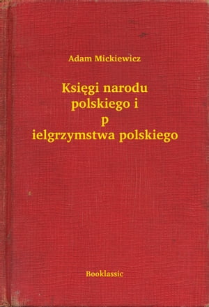 Księgi narodu polskiego i pielgrzymstwa polskiego