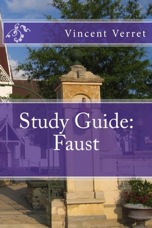 Study Guide: FaustŻҽҡ[ Dr. Vincent Verret ]
