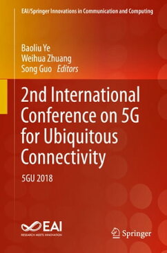 2nd International Conference on 5G for Ubiquitous Connectivity5GU 2018【電子書籍】