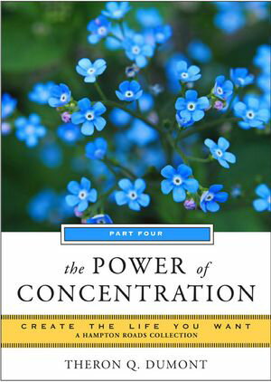 The Power of Concentration, Part Four