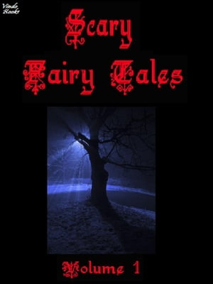 Scary Fairy Tales Volume 1