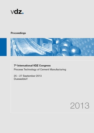 7th International VDZ Congress Process Technology of Cement Manufacturing【電子書籍】[ Verein De..