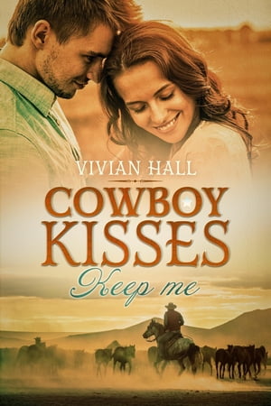 Cowboy Kisses - Keep me【電子書籍】[ Vivia