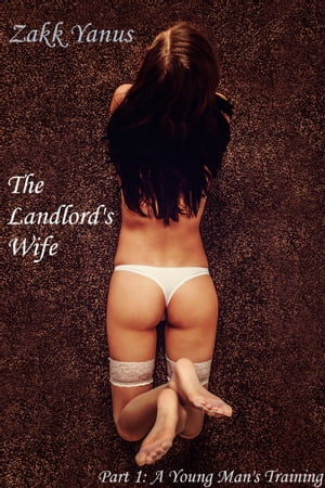 The Landlord's Wife. Part 1: A Young Man's Training