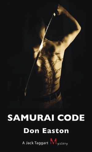 Samurai Code A Jack Taggart MysteryŻҽҡ[ Don Easton ]