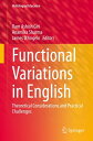 Functional Variations in English Theoretical Considerations and Practical Challenges【電子書籍】