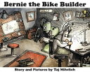 Bernie the Bike Builder【電子書籍】 Taj L Mihelich