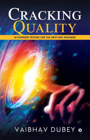 ŷKoboŻҽҥȥ㤨Cracking Quality AI-Powered Testing for the NextGen EngineerŻҽҡ[ Vaibhav Dubey ]פβǤʤ140ߤˤʤޤ