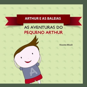 ARTHUR E AS BALEIAS