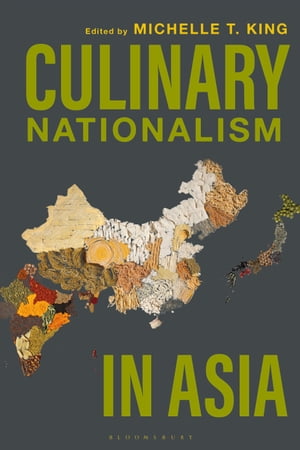 Culinary Nationalism in Asia【電子書籍】
