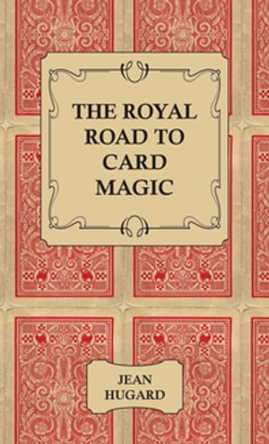 The Royal Road to Card Magic