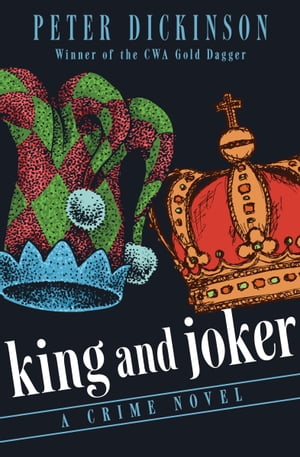 King and Joker A Crime Novel【電子書籍】[ Peter Dickinson ]