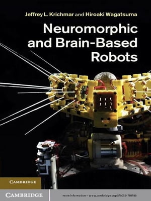 Neuromorphic and Brain-Based Robots