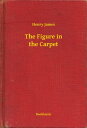 The Figure in the Carpet【電子書籍】[ Henr