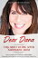 Dear Dana: FAQs About Dating After Narcissistic Abuse How to Avoid the Wrong People, Have a Wildly Fulfilling Relationhip with the Right One, and Learn to Love Yourself Along the WayŻҽҡ[ Dana Morningstar ]