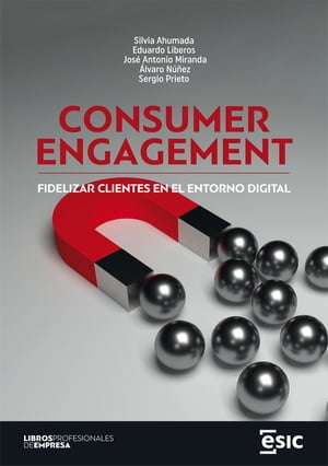 CONSUMER ENGAGEMENT. Fidelizar clientes en el entorno digital