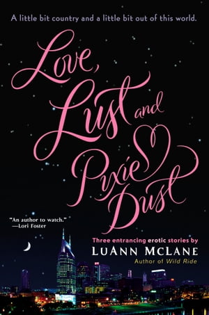 Love, Lust and Pixie Dust