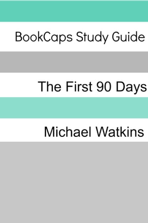 Study Guide: The First 90 Days