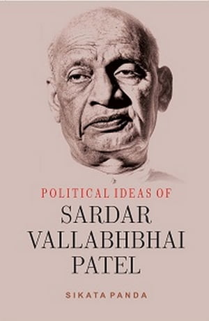 Political Ideas Of Sardar Vallabhbhai Patel