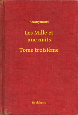 Les Mille et une nuits - Tome troisieme【電子