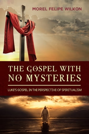 THE GOSPEL WITH NO MYSTERIES