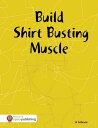 ŷKoboŻҽҥȥ㤨Build Shirt Busting MuscleŻҽҡ[ D Johnson ]פβǤʤ136ߤˤʤޤ