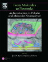 From Molecules to Networks An Introduction to Cellular and Molecular Neuroscience【電子書籍】