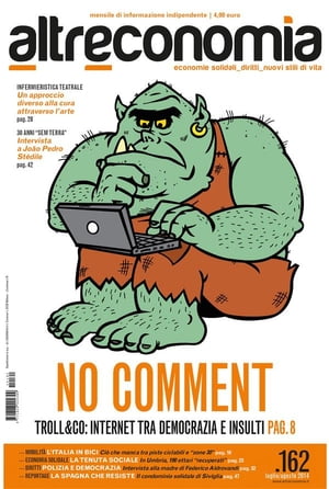 Altreconomia 162 - Luglio/Agosto 2014 No Comment. Troll&co: internet tra democrazia e insultiŻҽҡ[ AA. VV. ]