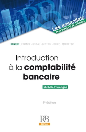 Introduction ? la comptabilit? bancaire - 3e ?dition