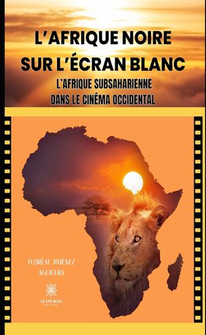 L’Afrique noire sur l’écran blanc