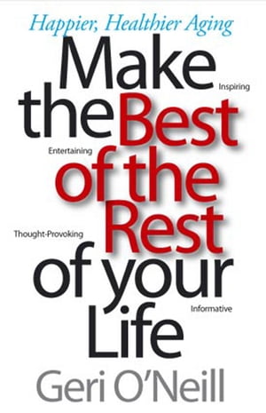 Make the Best of the Rest of Your Life