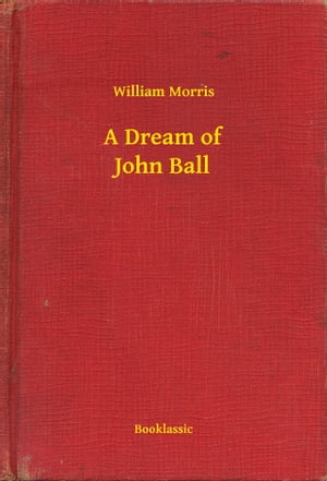 A Dream of John BallŻҽҡ[ William Morris ]
