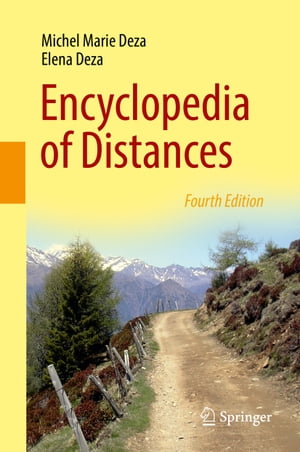 Encyclopedia of Distances【電子書籍】[ Michel Marie Deza ]