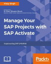 ŷKoboŻҽҥȥ㤨Manage Your SAP Projects with SAP Activate Explore and use the agile techniques of SAP Activate Framework in your SAP Projects.Żҽҡ[ Vinay Singh ]פβǤʤ4,085ߤˤʤޤ