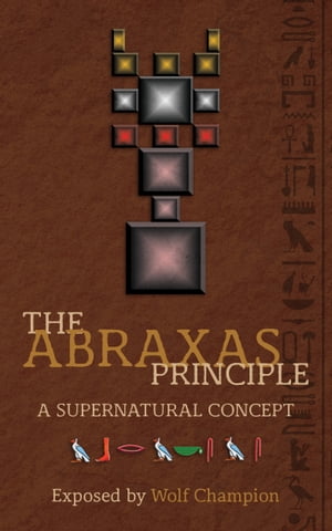 The Abraxas Principle: A Supernatural Concept
