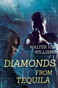 Diamonds From Tequila【電子書籍】[ Walter 